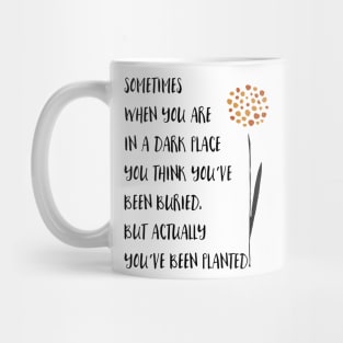 You have been planted Mug